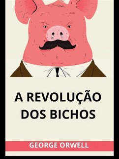Cover A Revolução dos Bichos (Traduzido) (eBook, ePUB)