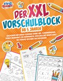 Der XXL-Vorschulblock ab 5 Jahren: Buchstaben und Zahlen schreiben lernen inkl. Schwungübungen. Ideales Übungsheft für Kindergarten, Vorschule und Grundschule - Das perfekte Geschenk zur Einschulung (eBook, ePUB)