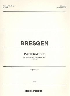 Marienmesse für 4-6 stimmigen gemischten Chor und Orgel Orgelparitur