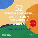 52 Kurzgeschichten, die Ihr Leben verändern werden (MP3-Download)