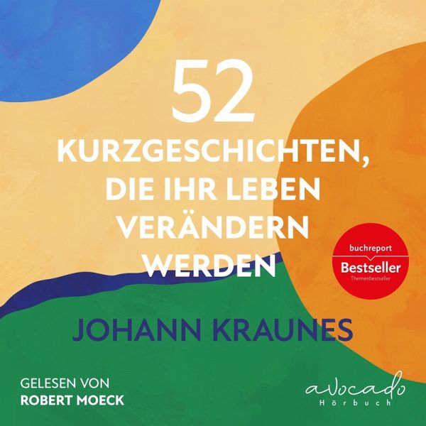 52 Kurzgeschichten, die Ihr Leben verändern werden (MP3-Download)