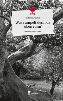 Cover Was rumpelt denn da oben rum?. Life is a Story - story.one