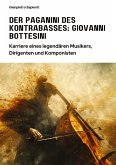 Der Paganini des Kontrabasses: Giovanni Bottesini