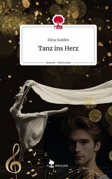 Tanz ins Herz. Life is a Story - story.one Tanz ins Herz. Life is a Story - story.one