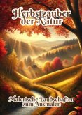 Herbstzauber der Natur