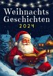 Weihnachtsgeschichten 2024 - Bild 1