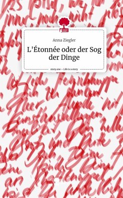 Cover L'Étonnée oder der Sog der Dinge. Life is a Story - story.one