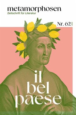 metamorphosen. Zeitschrift für Literatur - Angiolieri, Cecco; Gambara, Veronica; Guinizelli, Guido; Güntert, Georges; Herold, Tobias; Klabund; Klimke, Christoph; Lamarque, Vivian; Leiner, Jakob; Maier, Andreas; Martin, Marko; D'Annunzio, Gabriele; Menzer, Ursula; Müller, Michaela Maria; Opitz, Martin; Ruschkowski, Klaudia; Scarel, Serena; Schulze, Helmut; Tipaldi, Francesco Maria; Bembo, Pietro; Campana, Dino; Caproni, Giorgio; Della Casa, Giovanni; Corrente, Mattia; Fenoglio, Beppe; Fischer, Carolin