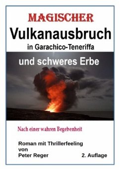 Magischer Vulkanausbruch in Garachico-Teneriffa - Reger, Peter