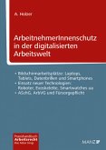 ArbeitnehmerInnenschutz in der digitalisierten Arbeitswelt