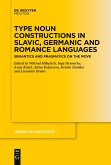 Type Noun Constructions in Slavic, Germanic and Romance Languages Type Noun Constructions in Slavic, Germanic and Romance Languages