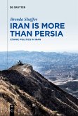 Iran is More Than Persia Iran is More Than Persia