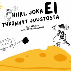 Hiiri, joka ei tykännyt juustosta Hiiri, joka ei tykännyt juustosta