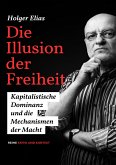 Die Illusion der Freiheit (eBook, ePUB)