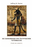 Die Geheimnisse des Ägyptischen Totenbuchs (eBook, ePUB)