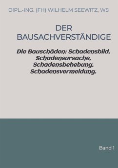 Der Bausachverständige (eBook, ePUB) - Seewitz, Dipl.-Ing. (FH) Wilhelm; WS