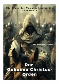 Der Geheime Christus-Orden (eBook, ePUB) - da Silva Pereira, João Manuel