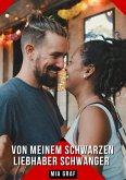 Von meinem schwarzen Liebhaber schwanger (eBook, ePUB)