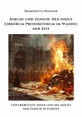 Kirche und Zensur: Der Index Librorum Prohibitorum im Wandel der Zeit (eBook, ePUB)