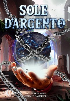 Sole D'Argento (eBook, ePUB) - Gambineri, Simone; Pezzatini, Aligi