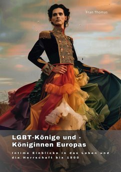 LGBT-Könige und -Königinnen Europas (eBook, ePUB) - Thomas, Fran