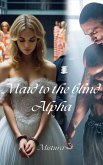 Maid to the blind Alpha (eBook, ePUB)