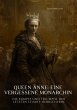 Queen Anne: Eine vergessene Monarchin... - Bild 1