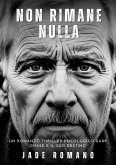 Non Rimane Nulla (eBook, ePUB)