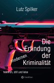 Die Erfindung der modernen Kriminalität (eBook, ePUB)