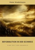 Reformation in der Schweiz (eBook, ePUB)