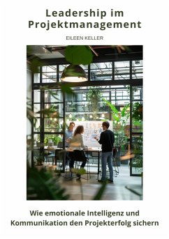 Leadership im Projektmanagement (eBook, ePUB) - Keller, Eileen