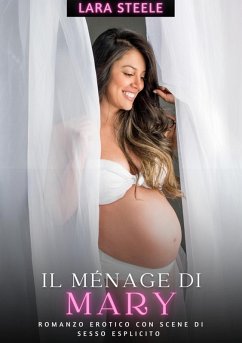 Il Ménage di Mary (eBook, ePUB) - Steele, Lara