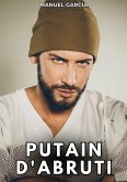 Putain d'Abruti (eBook, ePUB)