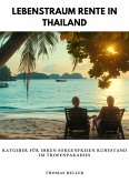 Lebenstraum Rente in Thailand (eBook, ePUB)