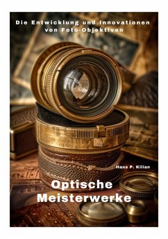 Optische Meisterwerke (eBook, ePUB) - Kilian, Hans P.