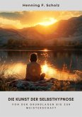 Die Kunst der Selbsthypnose (eBook, ePUB)