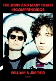 Incomprendidos: The Jesus and Mary Chain (eBook, ePUB) Incomprendidos: The Jesus and Mary Chain (eBook, ePUB)