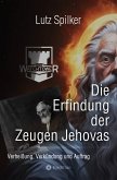 Die Erfindung der Zeugen Jehovas (eBook, ePUB)