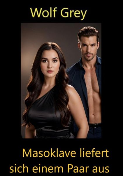 Masosklave liefert sich einem Paar aus (eBook, ePUB)