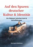 Auf den Spuren deutscher Kultur und Identität (eBook, ePUB)