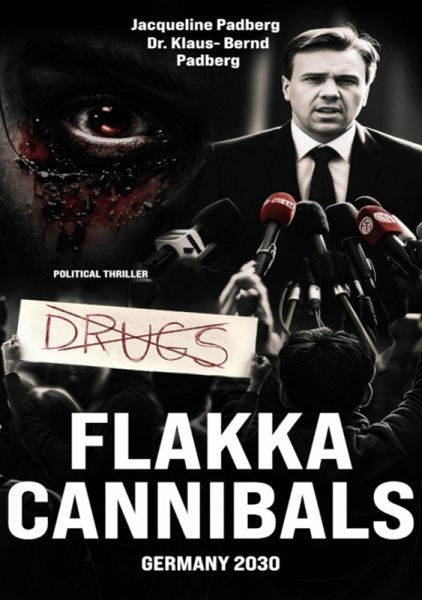 Flakka Cannibals (eBook, ePUB) Flakka Cannibals (eBook, ePUB)