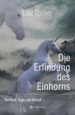 Die Erfindung des Einhorns (eBook, ePUB)