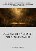 Vom Rat der Ältesten zur Senatsmacht (eBook, ePUB)