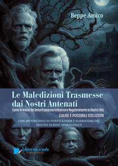 Le Maledizioni Trasmesse dai Nostri Antenati (eBook, ePUB) - Amico, Beppe