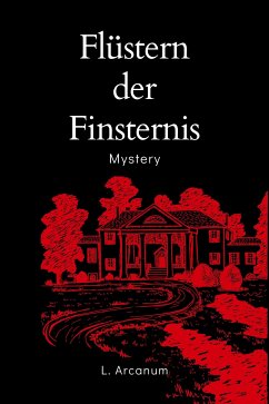 Flüstern der Finsternis (eBook, ePUB) - Arcanum, L.