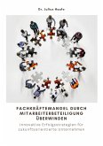 Fachkräftemangel durch Mitarbeiterbeteiligung überwinden (eBook, ePUB)