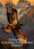 Totemtiere: Schlüssel zur inneren Weisheit. (eBook, ePUB)