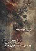 Die Claudier: Dynastie der Intrigen und Macht (eBook, ePUB)