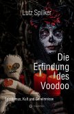 Die Erfindung des Voodoo (eBook, ePUB)