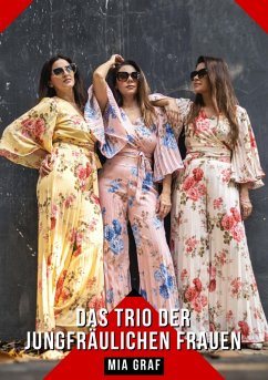 Das Trio der jungfräulichen Frauen (eBook, ePUB) - Graf, Mia